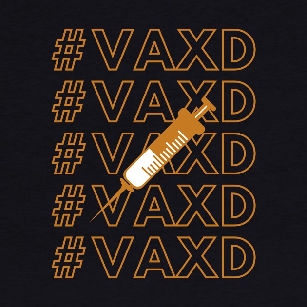 #VAXD  - I am vaccinated by Abide the Flow